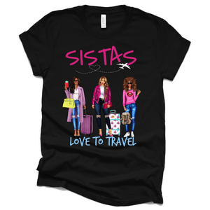 Sistas Love to Travel Afrocentric Melanin T-Shirt