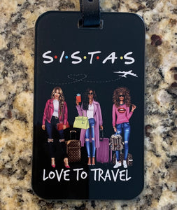 Sistas Love to Travel Luggage Tag