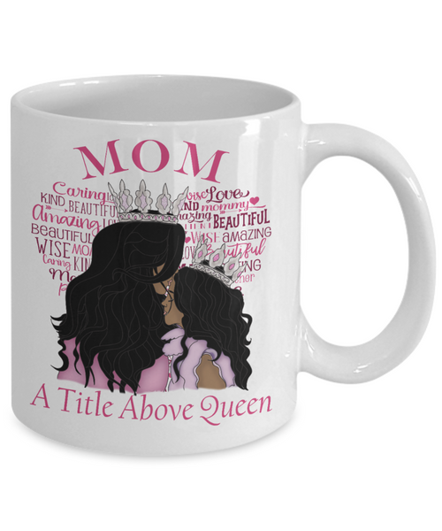 Mom-A Title Above Queen Mug